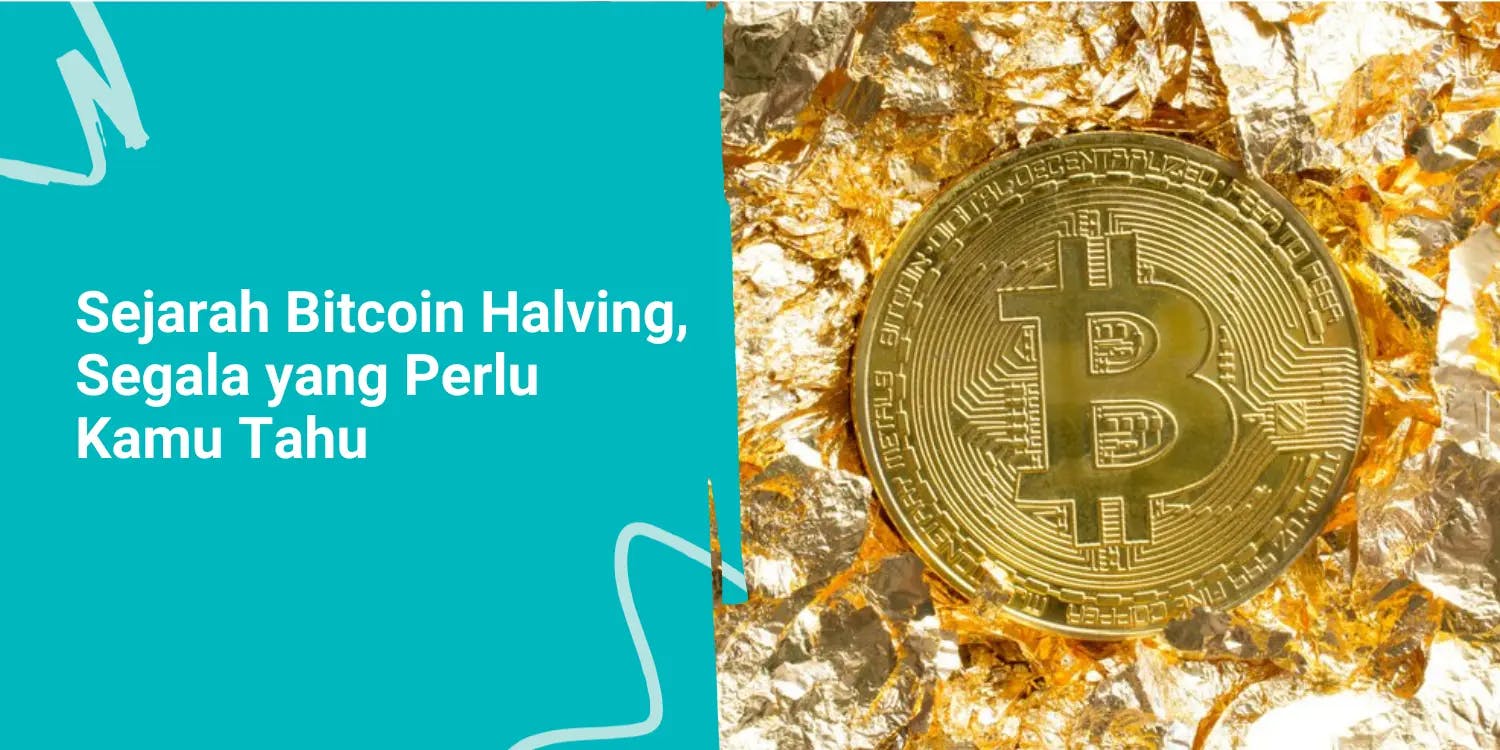 Sejarah Bitcoin Halving, Segala yang Perlu Kamu Tahu