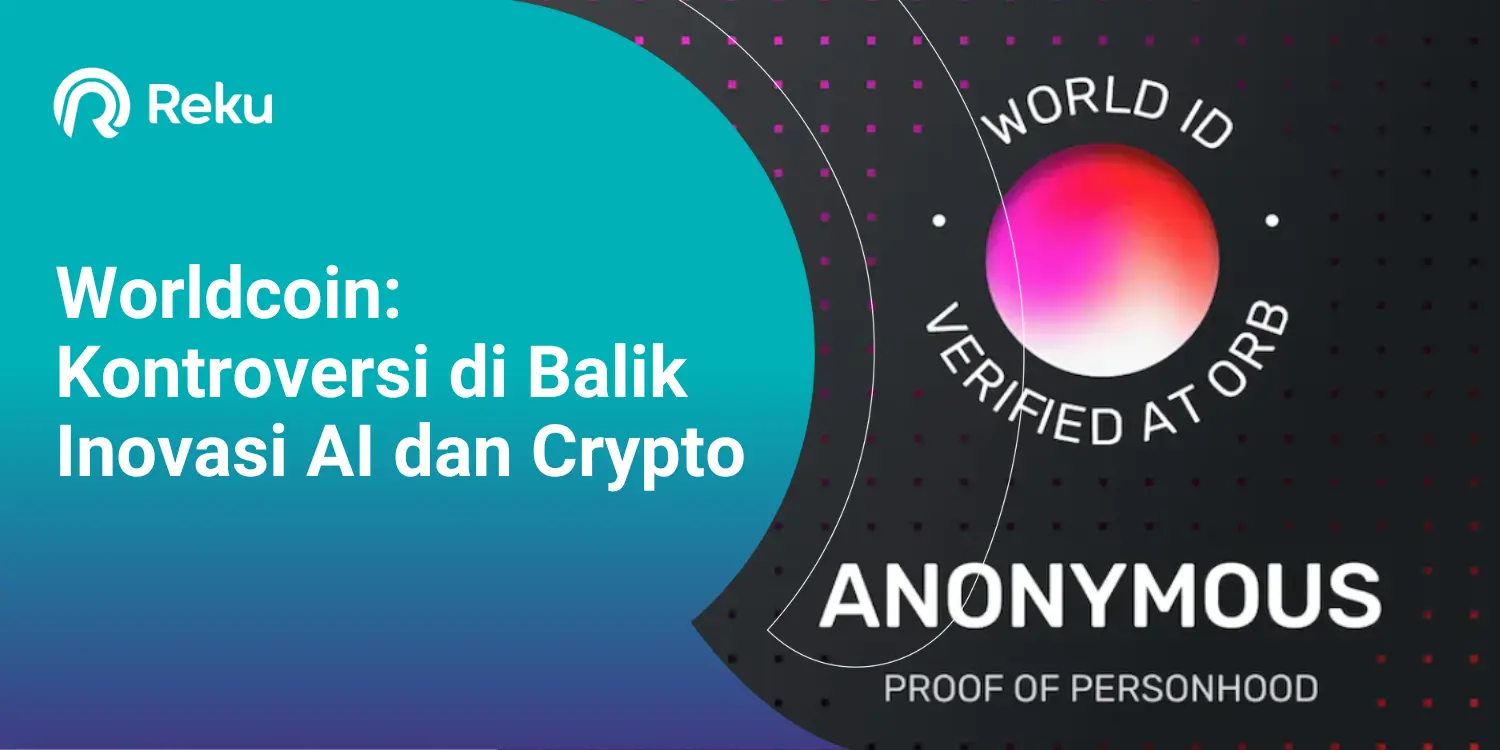 Worldcoin: Kontroversi di Balik Inovasi AI dan Crypto