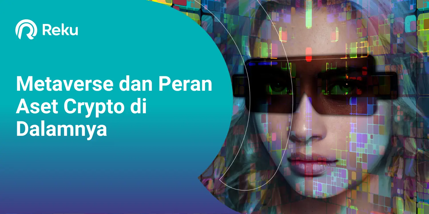 Metaverse dan Peran Aset Crypto di Dalamnya