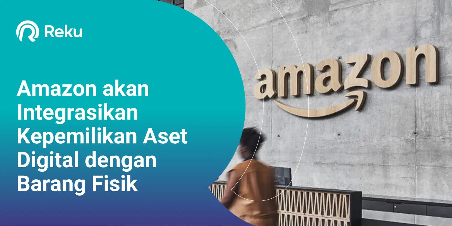 Amazon akan Mengintegrasikan Kepemilikan Aset Digital dengan Barang Fisik