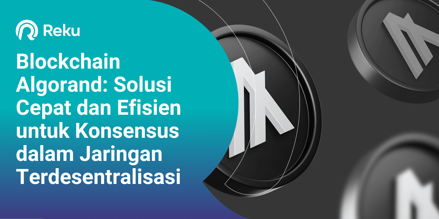 Blockchain Algorand: Solusi Cepat dan Efisien untuk Konsensus dalam Jaringan Terdesentralisasi