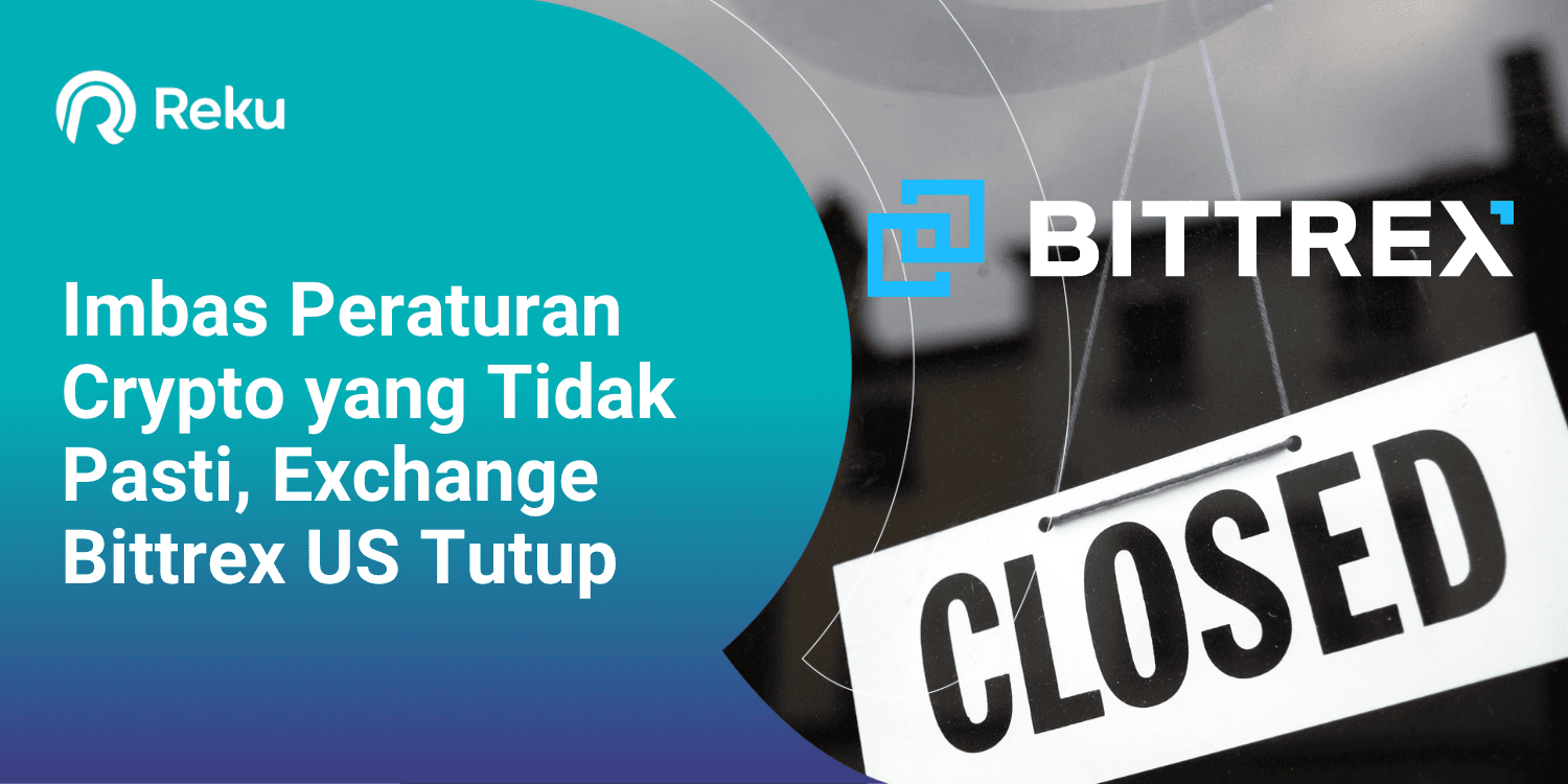 Imbas Peraturan Crypto yang Tidak Pasti, Exchange Bittrex US Tutup