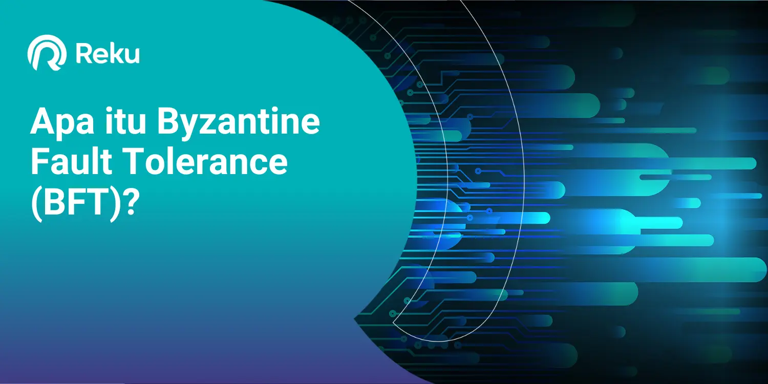 Apa itu Byzantine Fault Tolerance (BFT)?