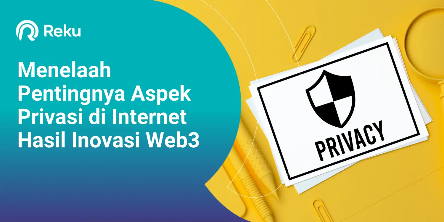 Menelaah Pentingnya Aspek Privasi di Internet Hasil Inovasi Web3