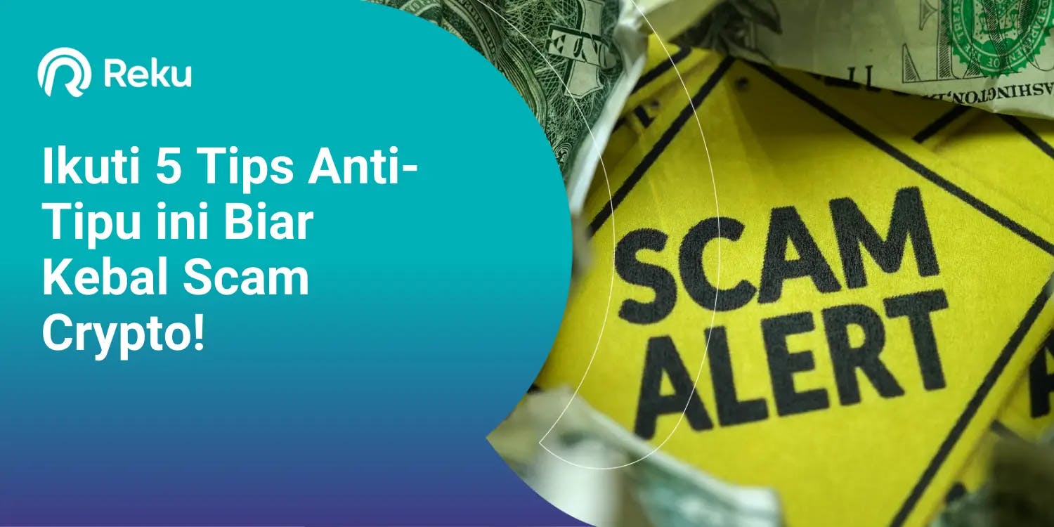 Ikuti 5 Tips Anti-Tipu ini Biar Kebal Scam Crypto!