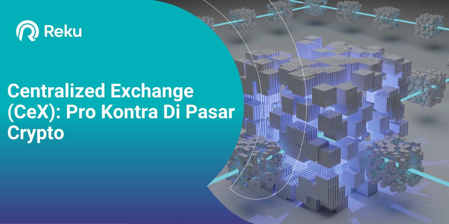 Centralized Exchange (CeX): Pro Kontra Di Pasar Crypto