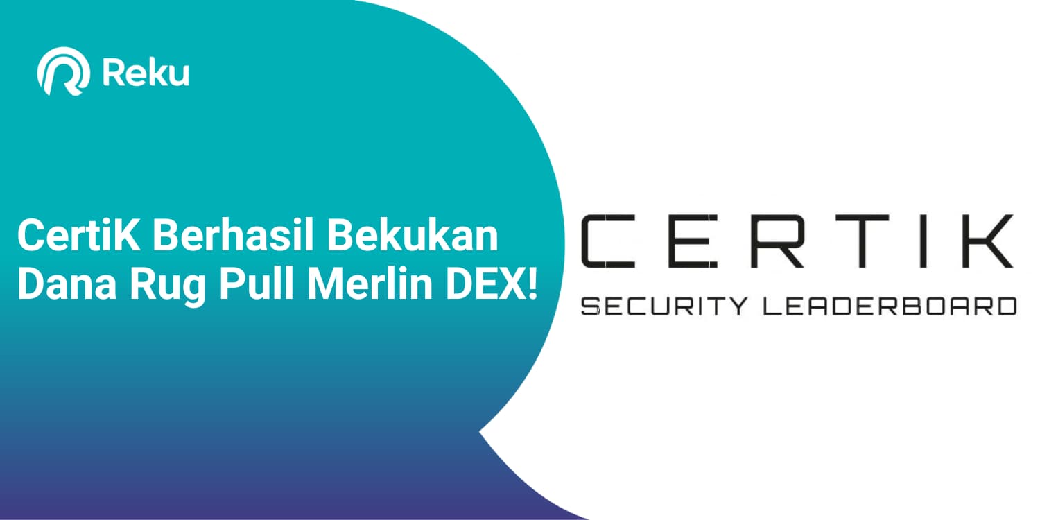 CertiK Berhasil Bekukan Dana Rug Pull Merlin DEX!