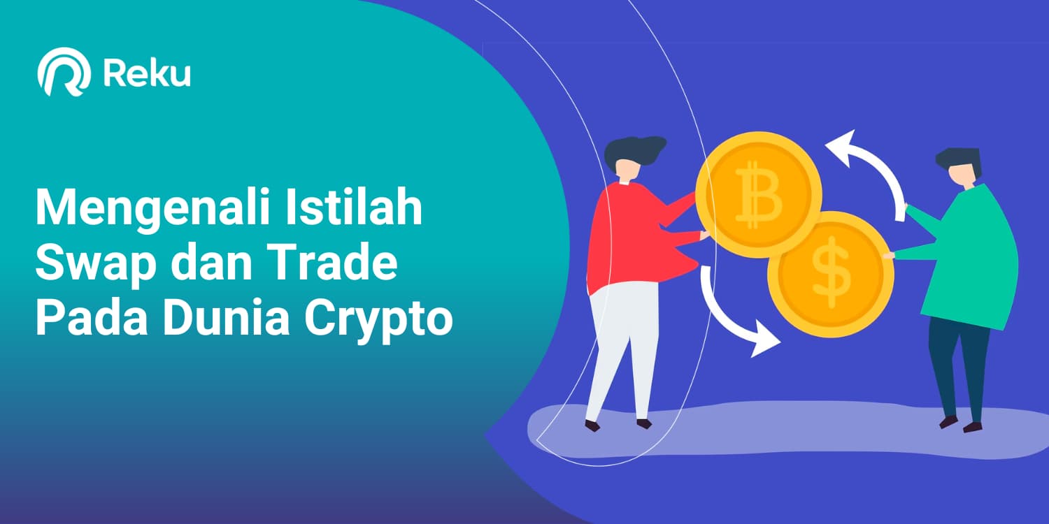 Mengenali Istilah Swap dan Trade Pada Dunia Crypto