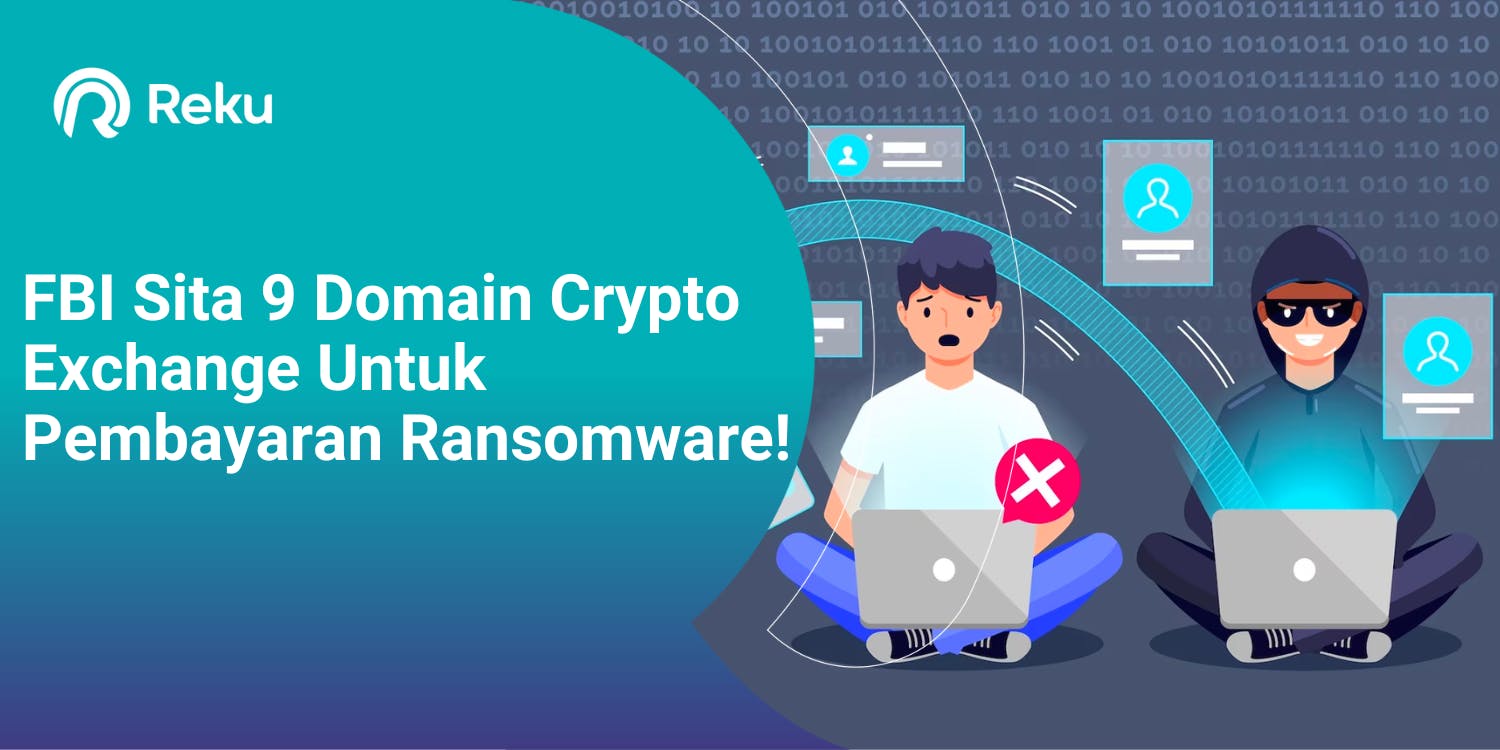 FBI Sita 9 Domain Crypto Exchange Untuk Pembayaran Ransomware