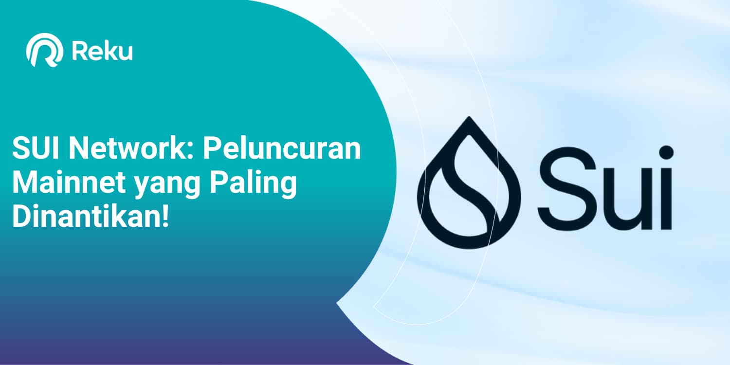 Sui Network: Peluncuran Mainnet yang Paling Dinantikan!