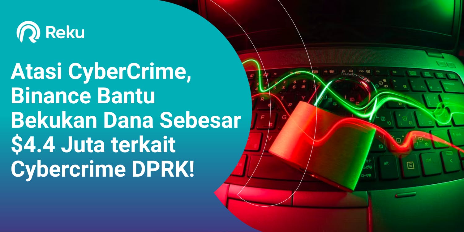 Atasi CyberCrime, Binance Bantu Bekukan Dana Sebesar $4.4 Juta terkait Cybercrime DPRK!
