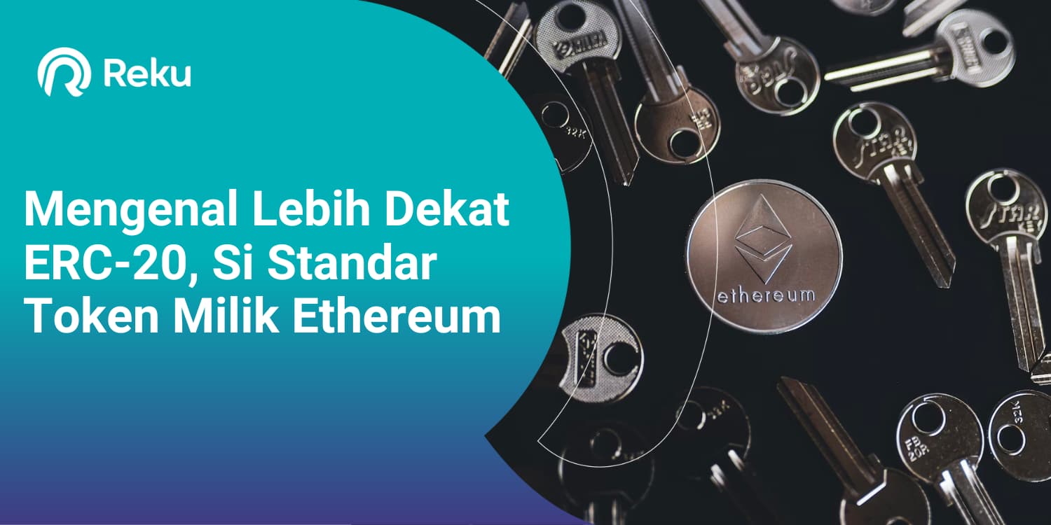 Mengenal Lebih Dekat ERC-20, Si Standar Token Milik Ethereum