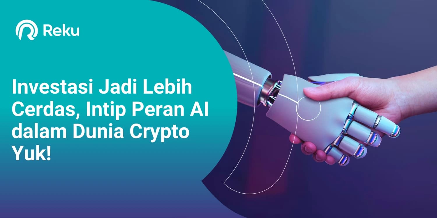 Investasi Jadi Lebih Cerdas, Intip Peran AI dalam Dunia Crypto Yuk!