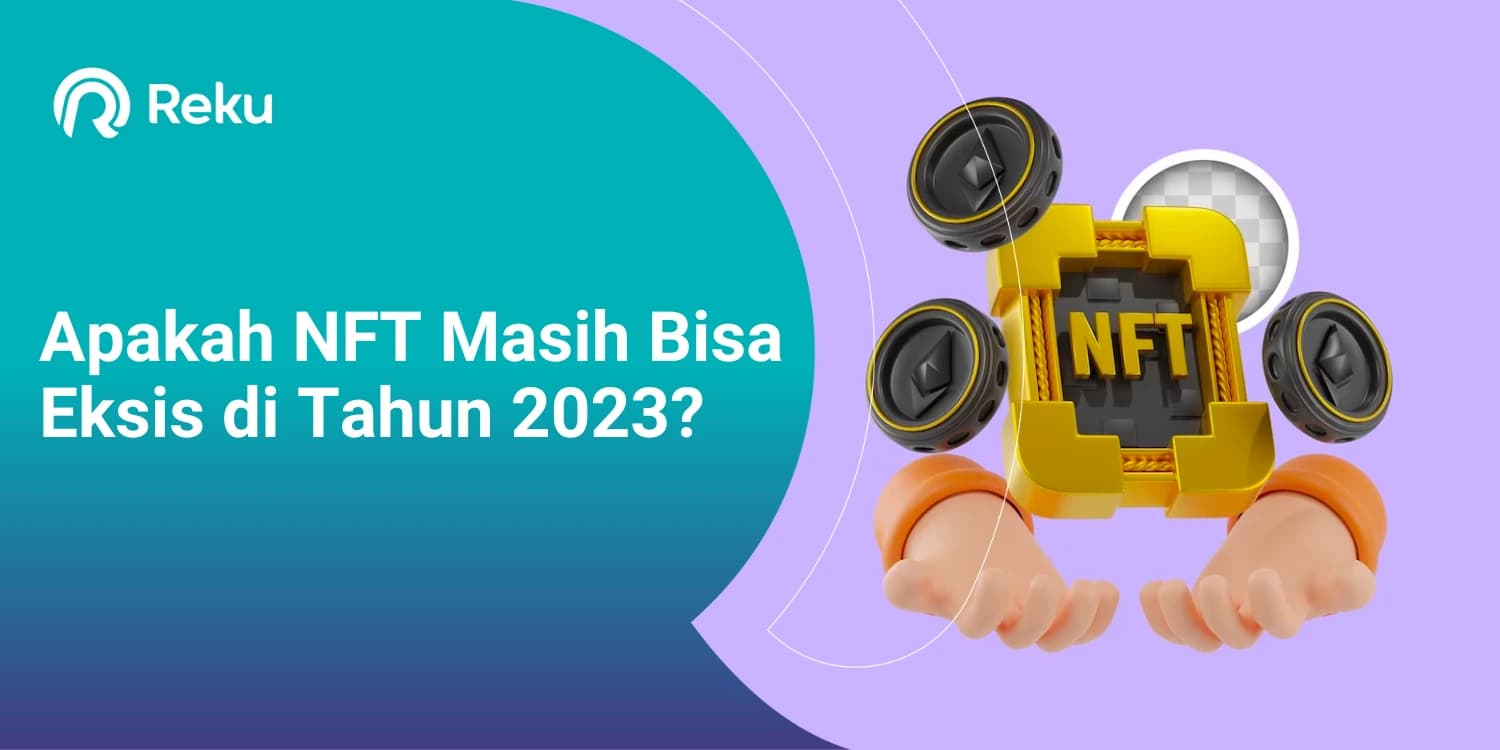 Apakah NFT Masih Bisa Eksis di Tahun 2023?