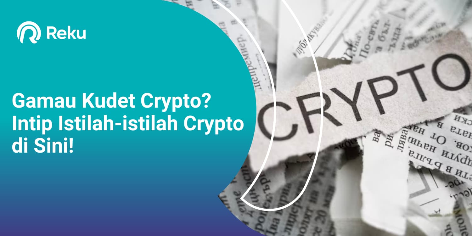 Gamau Kudet Crypto? Intip Istilah-istilah Crypto di Sini!