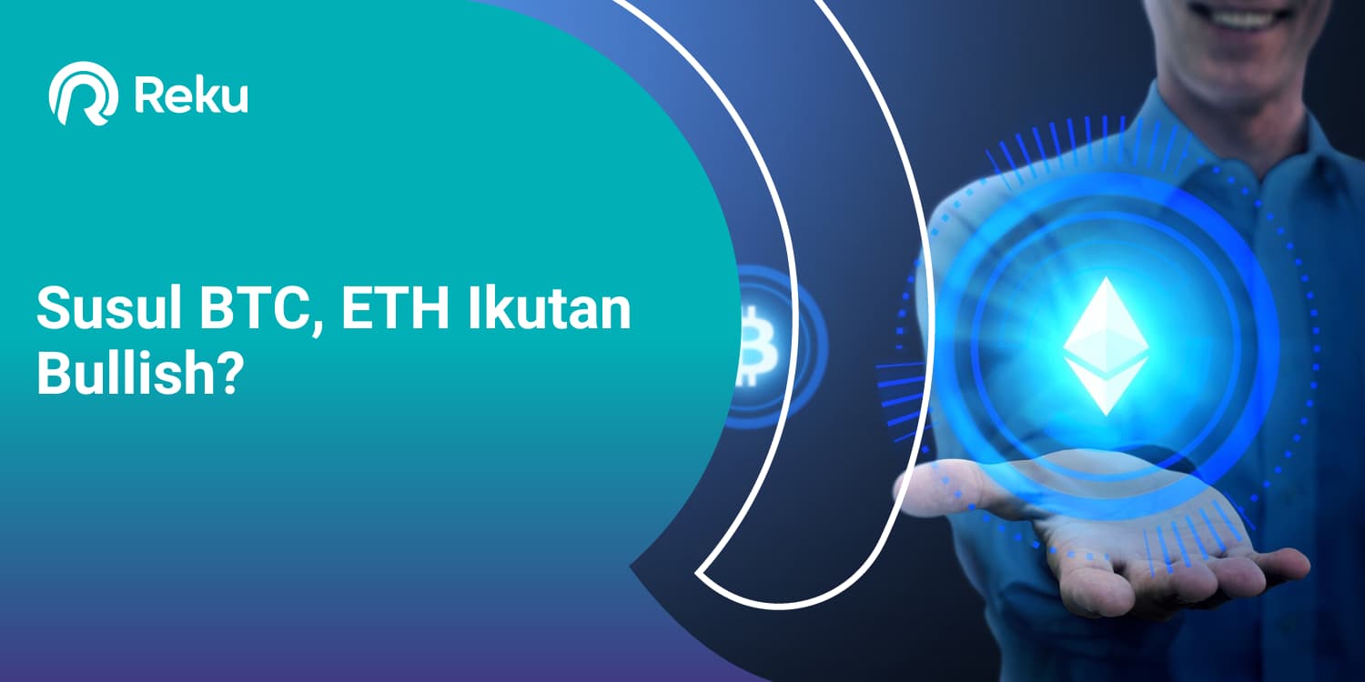 Susul BTC, ETH Ikutan Bullish?