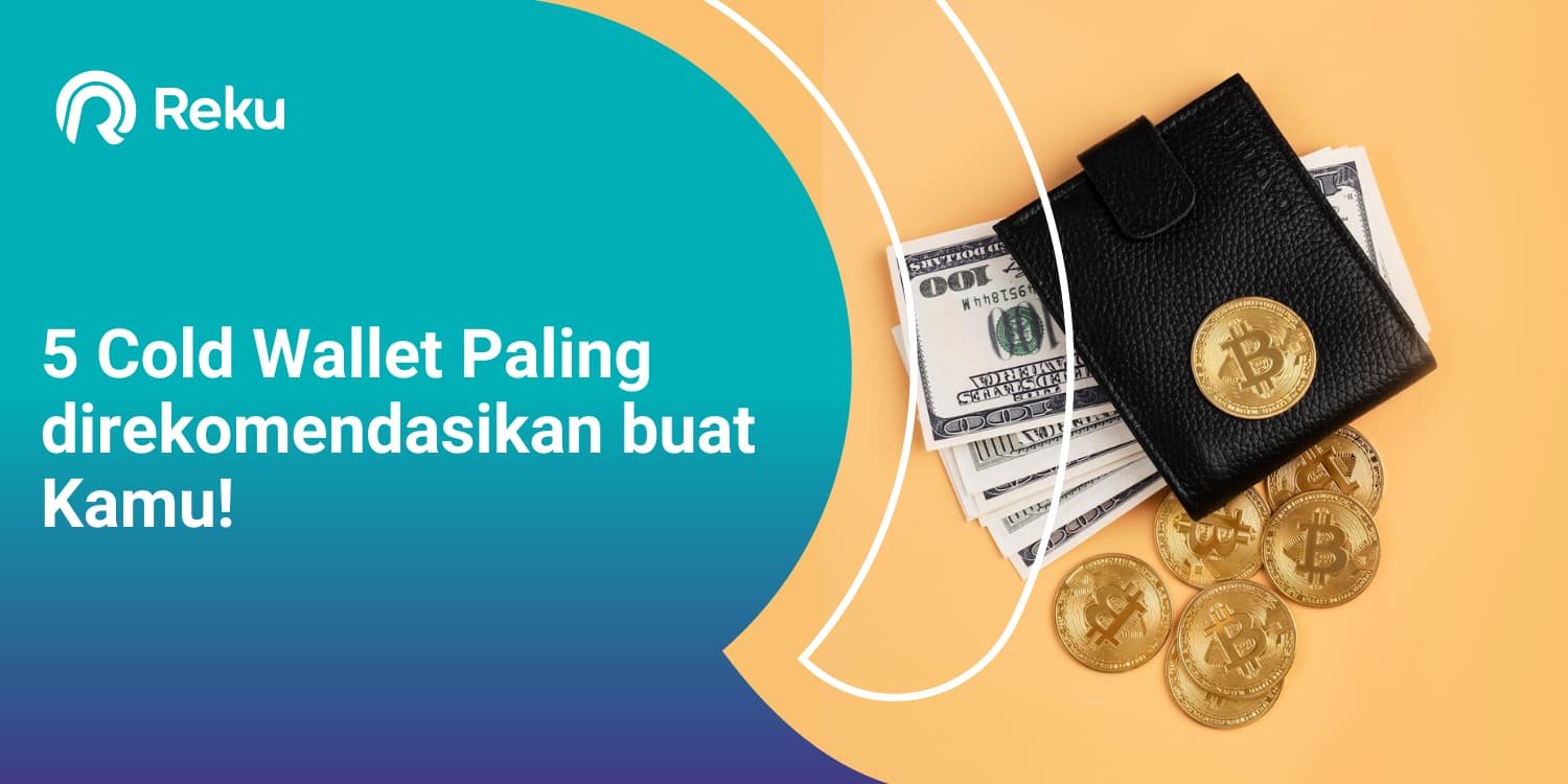 5 Cold Wallet Paling Direkomendasikan Buat Kamu