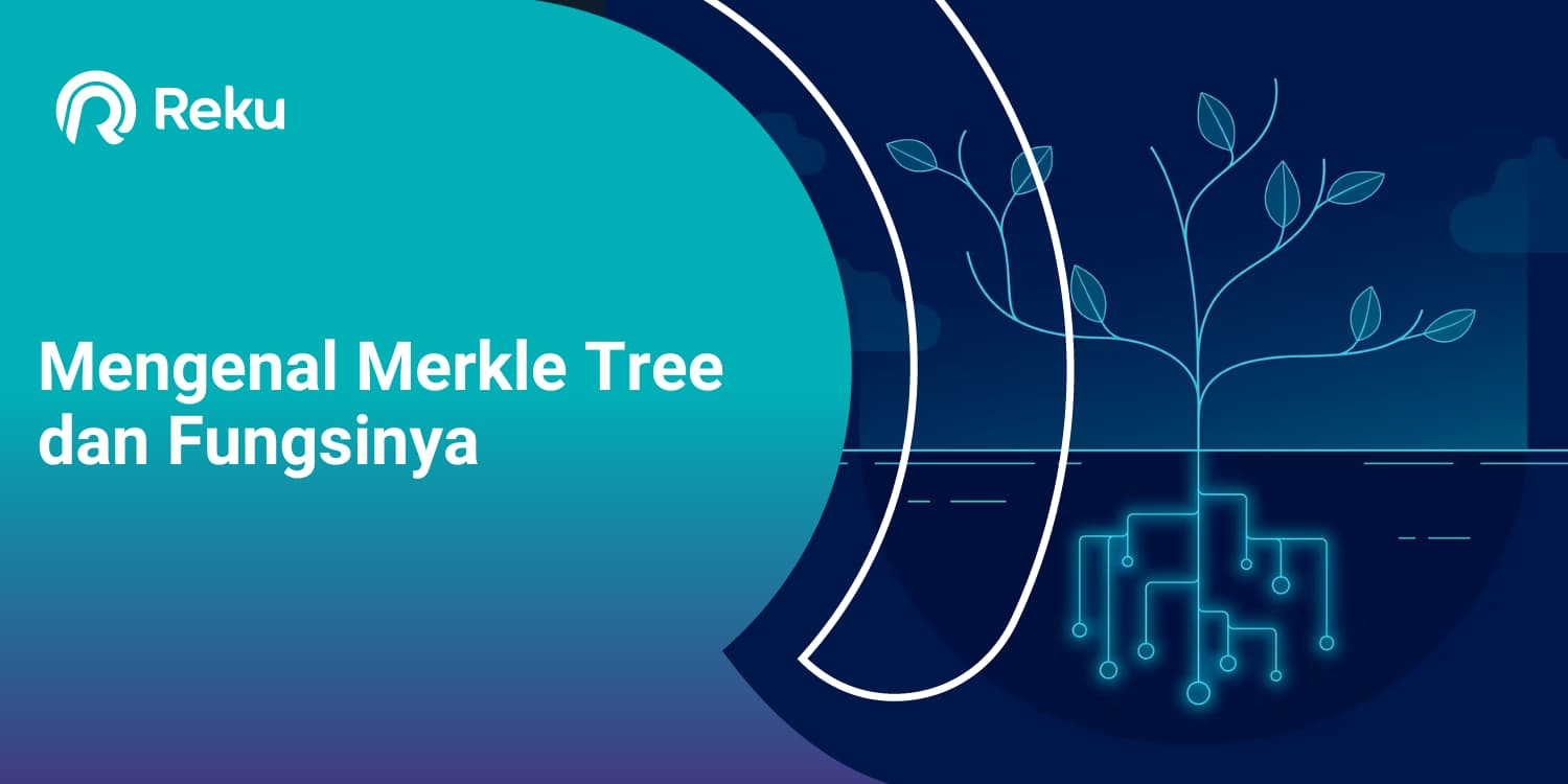 Mengenal Merkle Tree dan Fungsinya