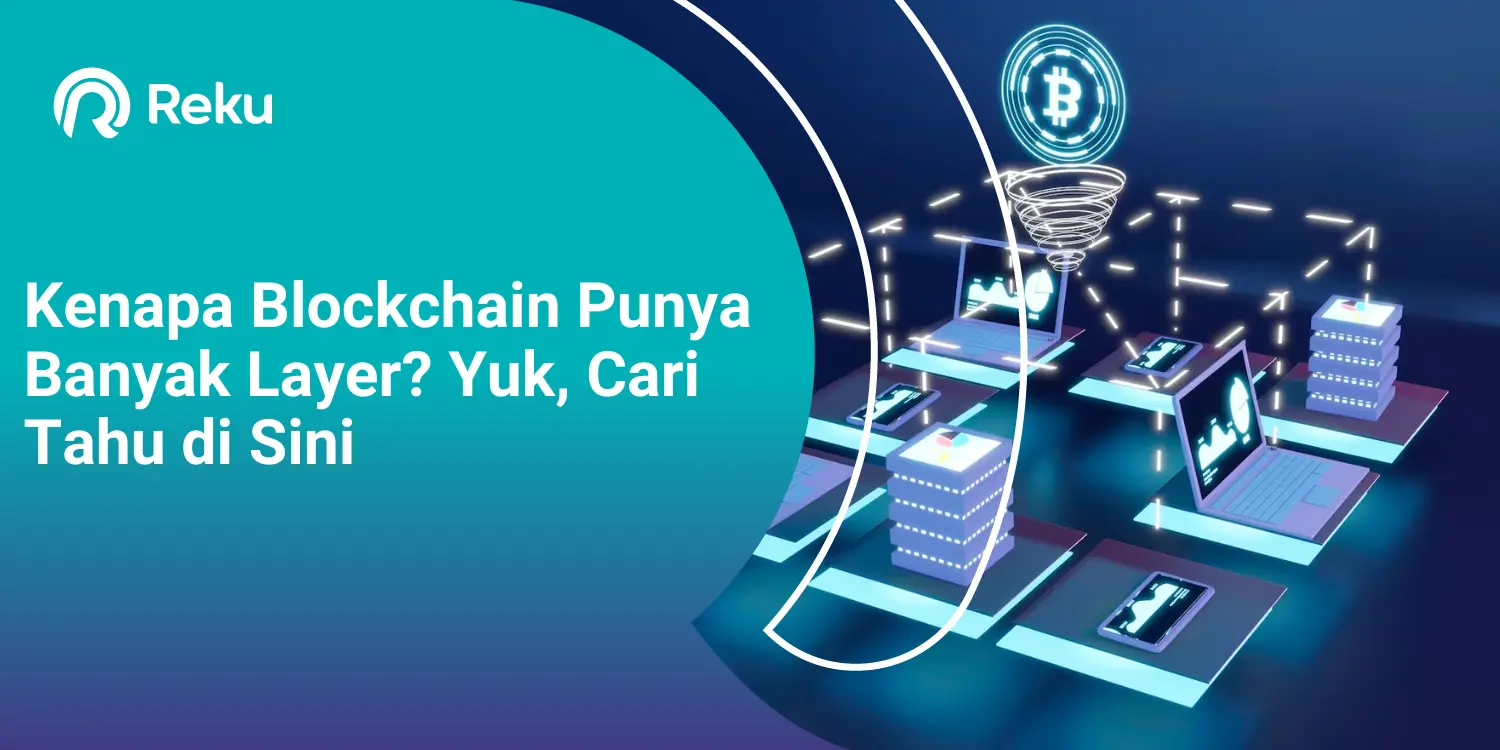 Kenapa Blockchain Punya Banyak Layer? Yuk, Cari Tahu di Sini