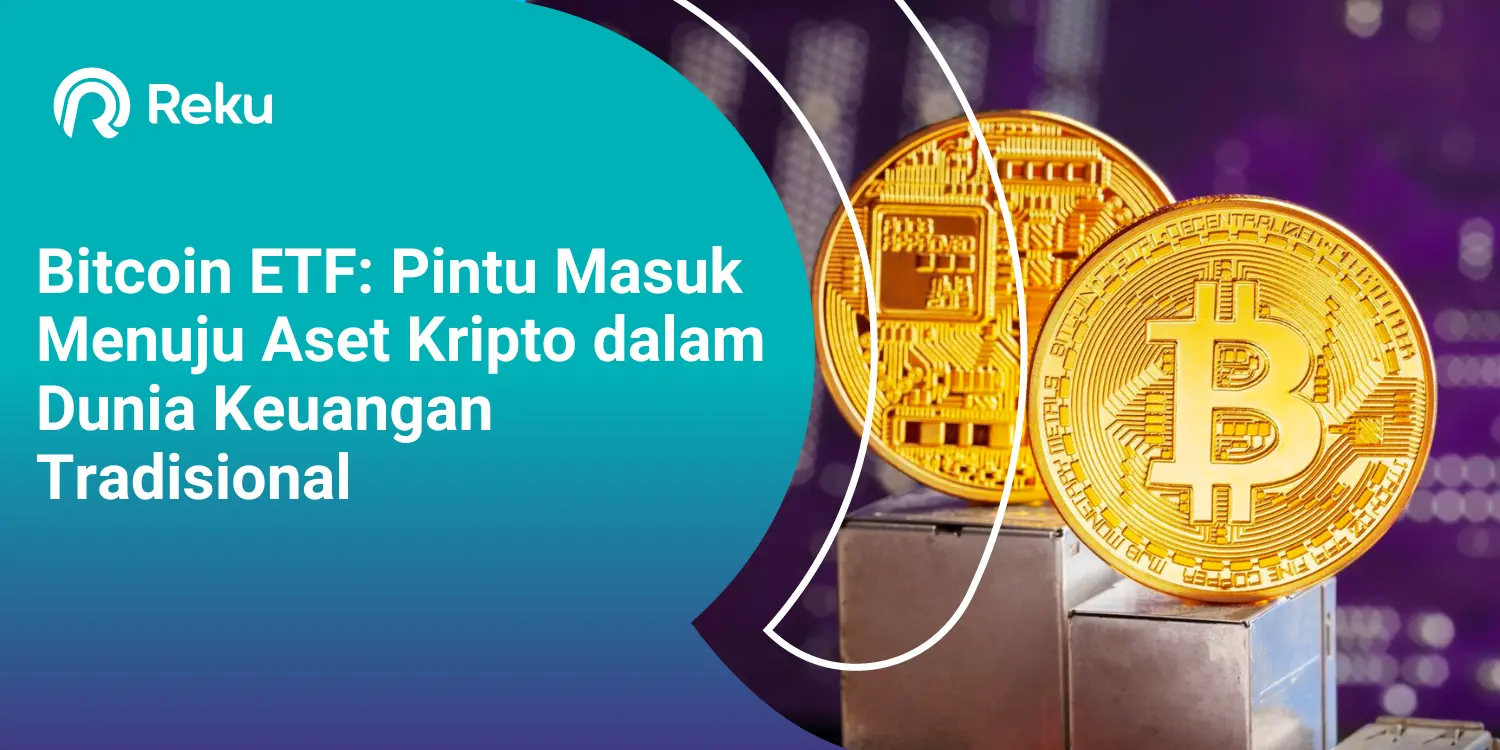 Bitcoin ETF: Pintu Masuk Menuju Aset Kripto dalam Dunia Keuangan Tradisional