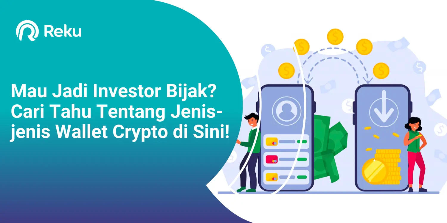 Mau Jadi Investor Bijak? Cari Tahu Tentang Jenis-jenis Wallet Crypto di Sini!