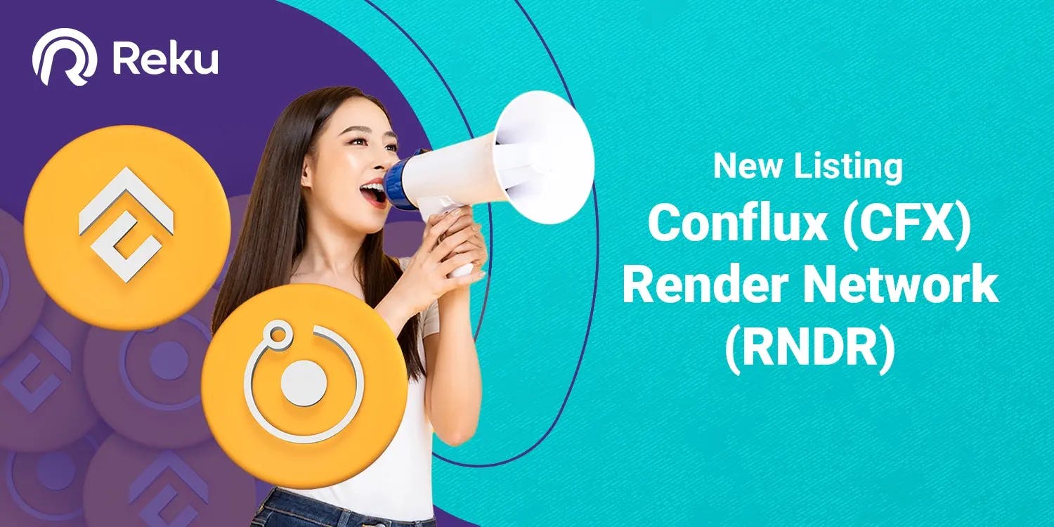 Render Network (RNDR) dan Conflux Network (CFX) Sudah Dapat Diperjualbelikan di Reku!