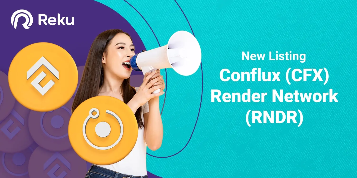 Render Network (RNDR) dan Conflux Network (CFX) Sudah Dapat Diperjualbelikan di Reku!