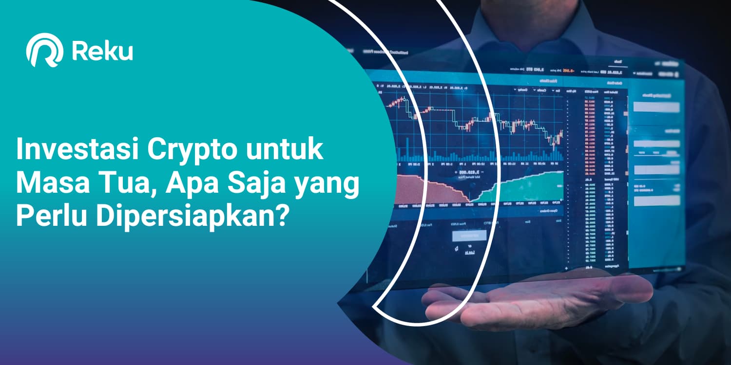 Investasi Crypto untuk Masa Tua, Apa Saja yang Perlu Dipersiapkan?