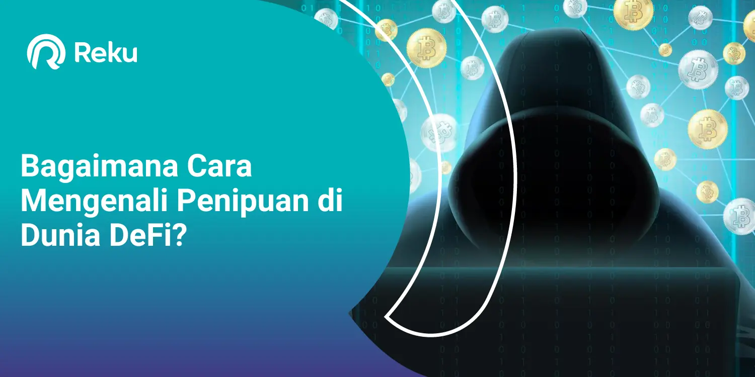 Bagaimana Cara Mengenali Penipuan di Dunia DeFi?