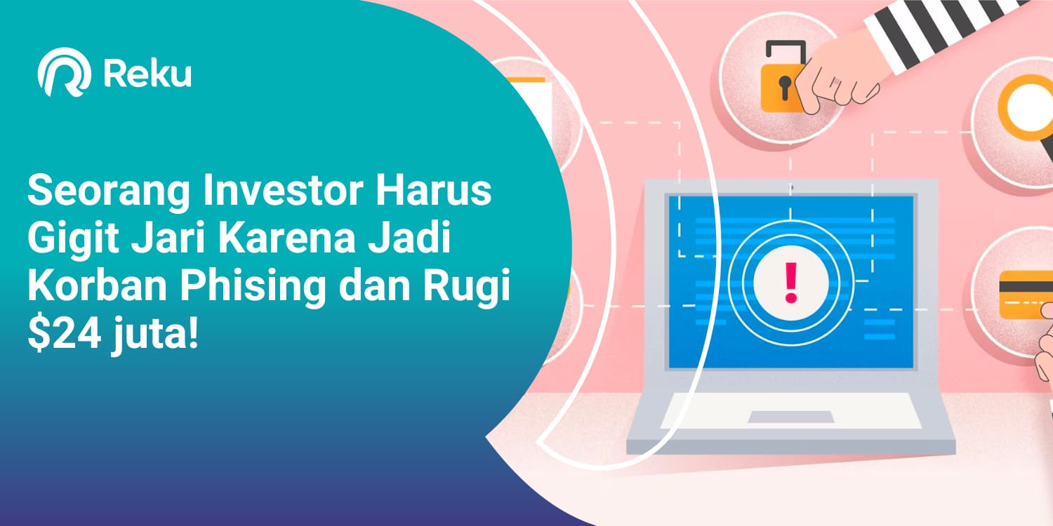 Seorang Investor Harus Gigit Jari Karena Jadi Korban Phising dan Rugi $24 juta!