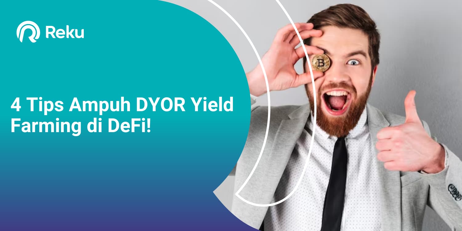 4 Tips Ampuh DYOR Yield Farming di DeFi!