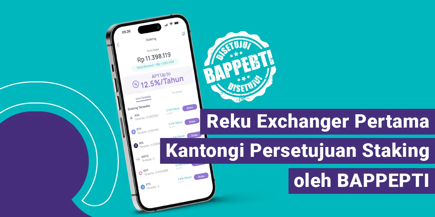 Reku Jadi Fintech Kripto Pertama dan Satu-satunya yang Kantongi Persetujuan Staking BAPPEBTI, Tawarkan Investasi di Tengah Fluktuasi Pasar Kripto yang Dinamis