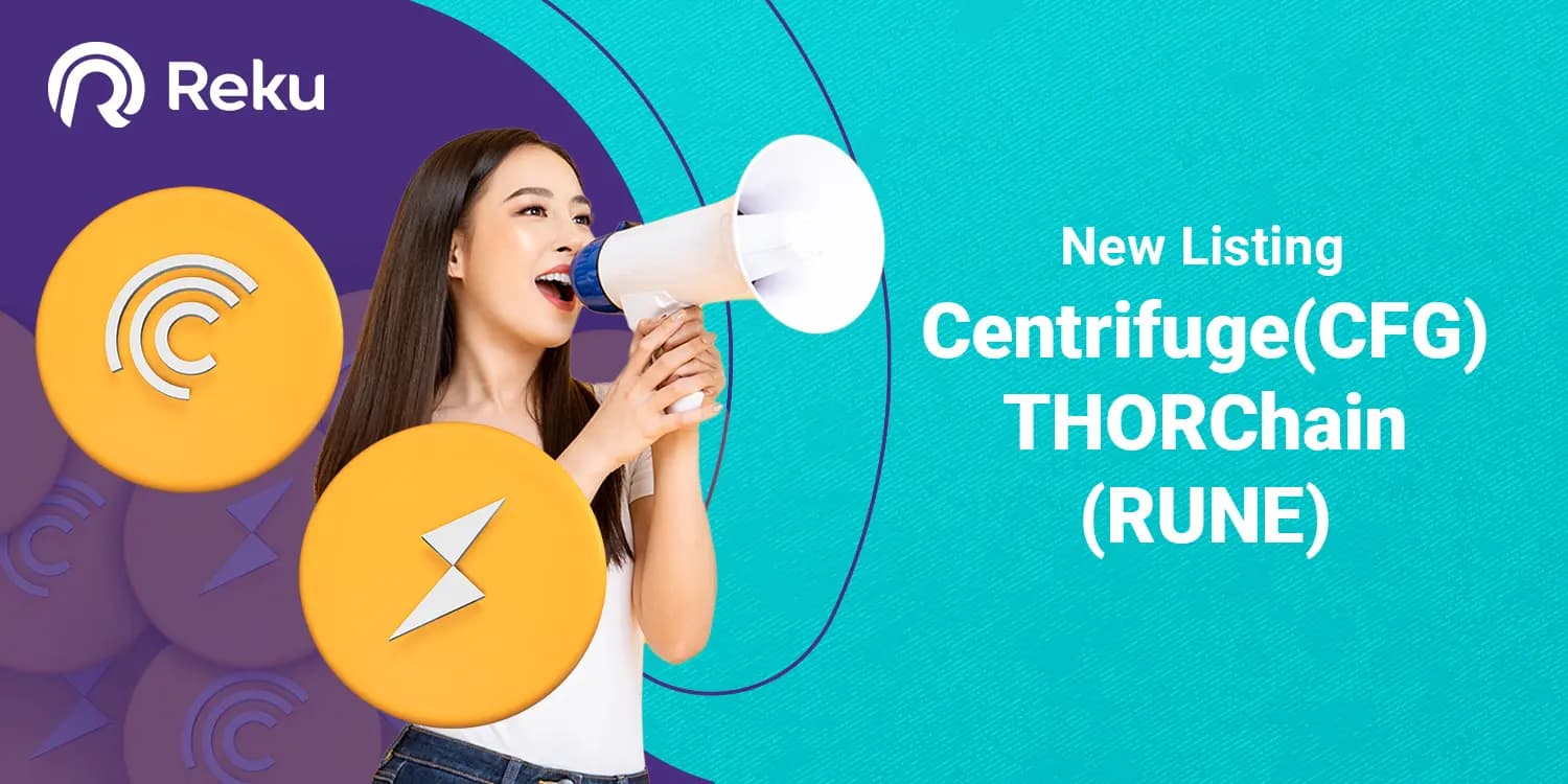 Centifuge (CFG) dan THORChain (RUNE) Sudah Dapat Diperjualbelikan di Reku!