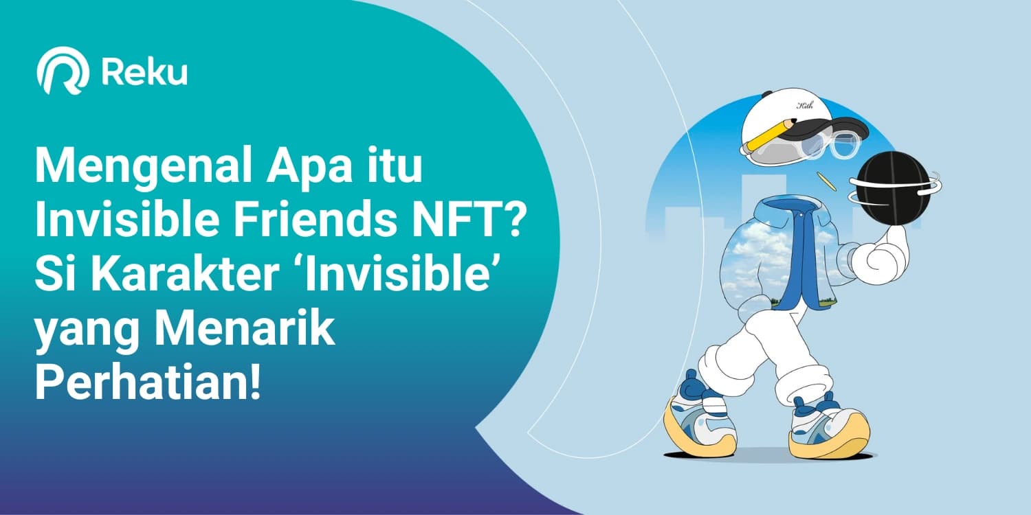 Mengenal Apa itu Invisible Friends NFT? Si Karakter ‘Invisible’ yang Menarik Perhatian!