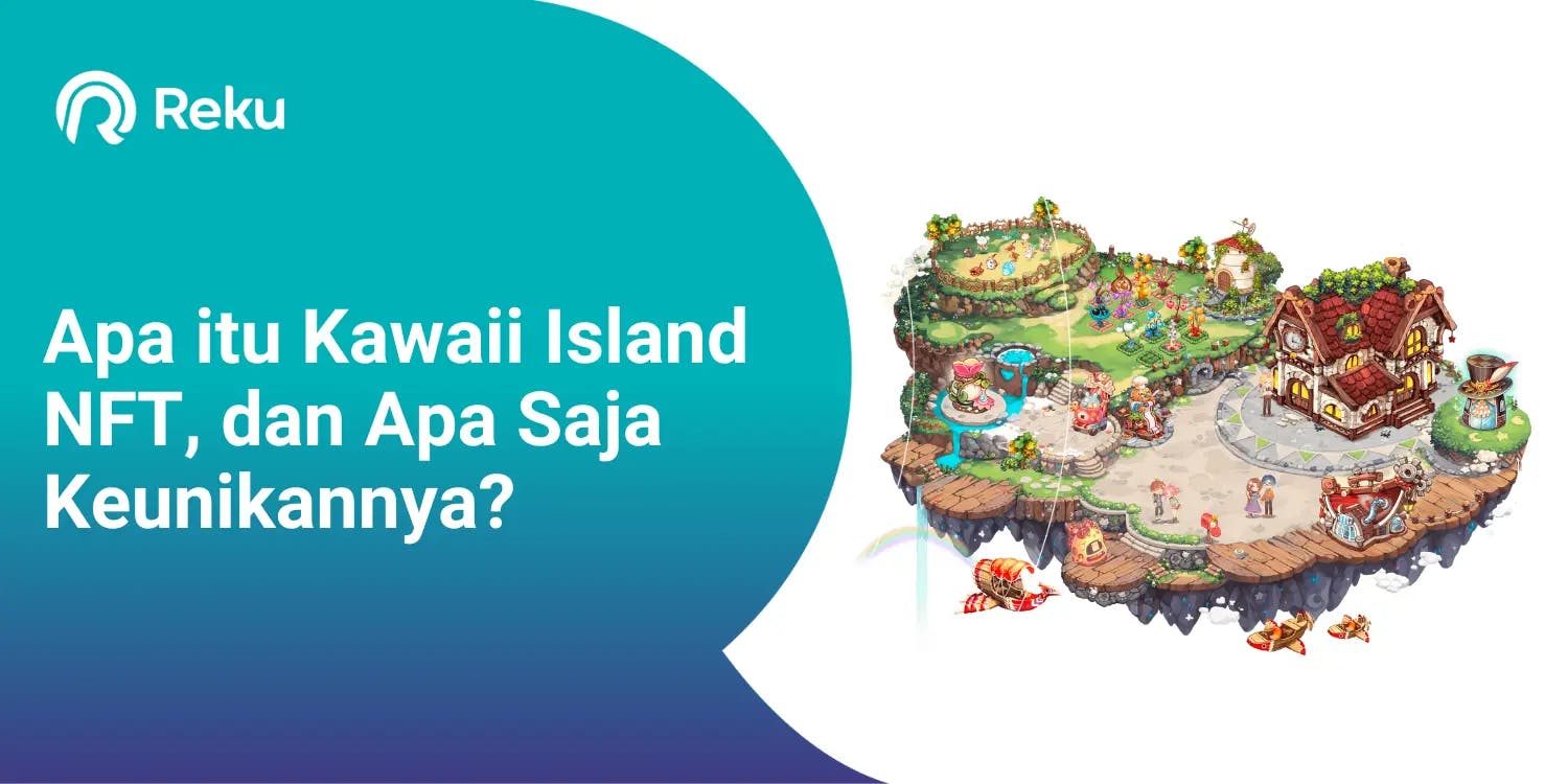 Apa itu Kawaii Island NFT, dan Apa Saja Keunikannya?