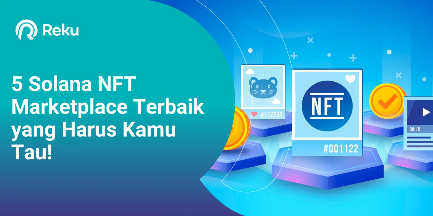 5 Solana NFT Marketplace Terbaik yang Harus Kamu Tau! 