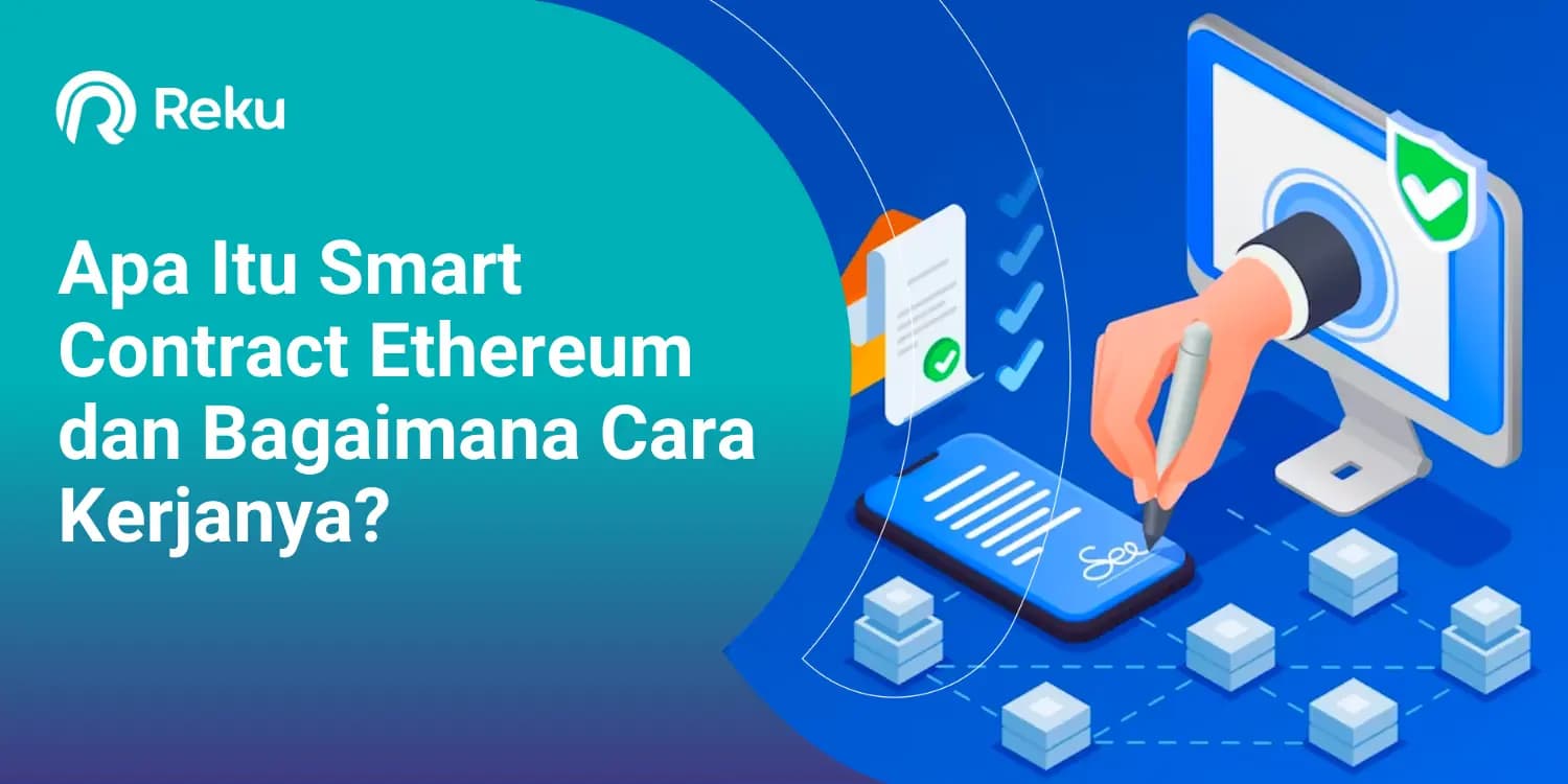 Apa itu Smart Contract Ethereum dan Bagaimana Cara Kerjanya?