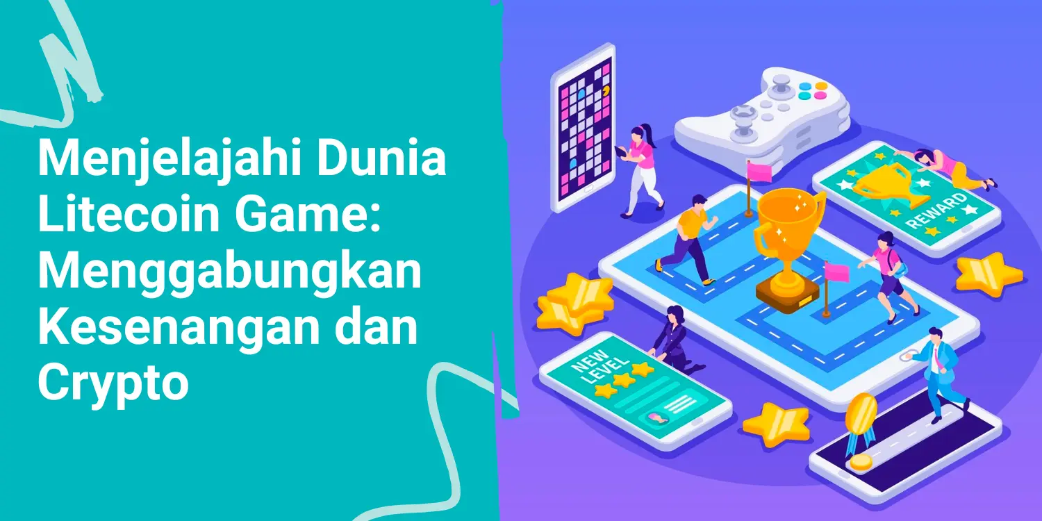 Menjelajahi Dunia Litecoin Game: Menggabungkan Kesenangan dan Crypto