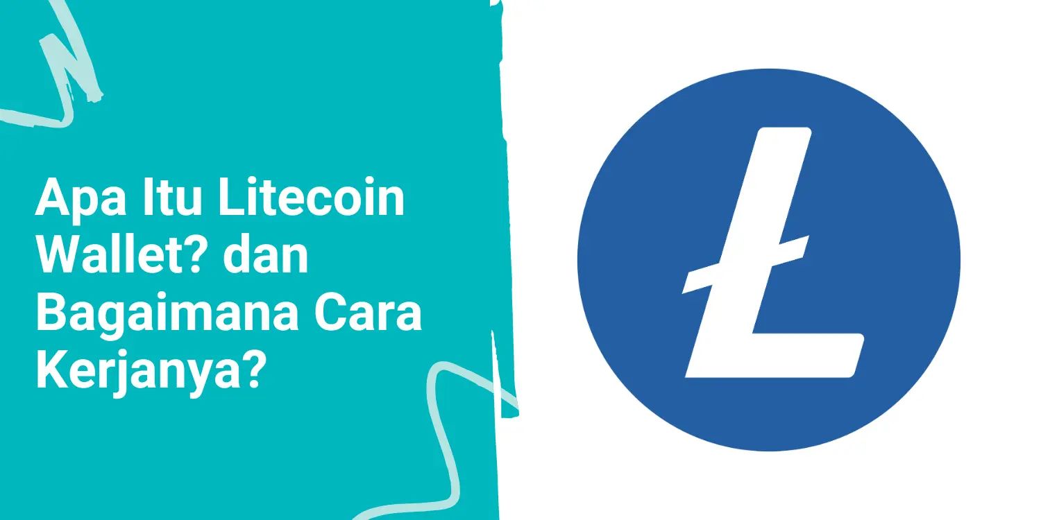 Apa itu Litecoin Wallet? dan Bagaimana Cara Kerjanya?