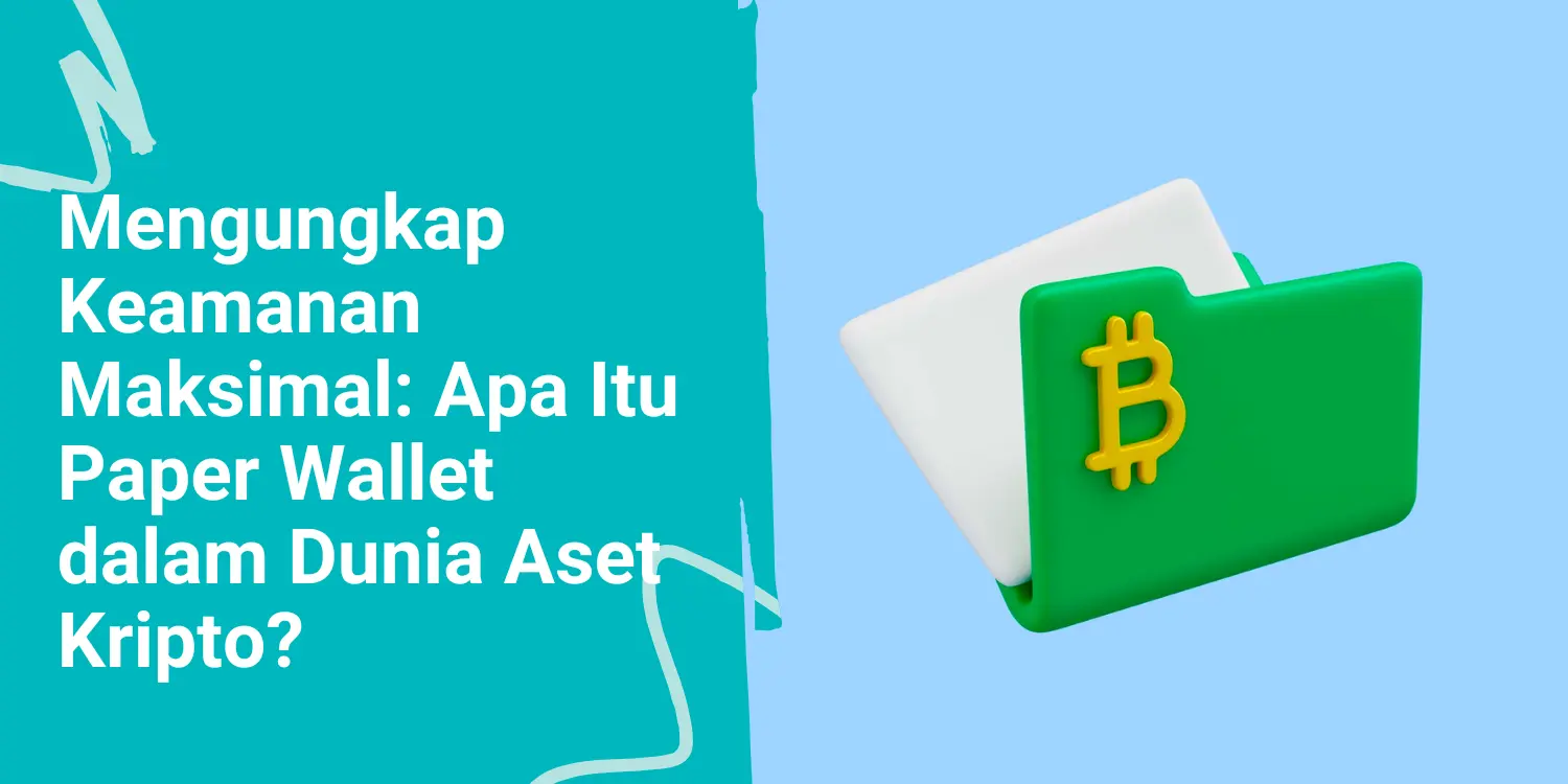 Mengungkap Keamanan Maksimal: Apa itu Paper Wallet dalam Dunia Aset Kripto?