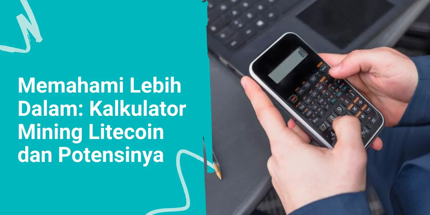 Memahami Lebih Dalam: Kalkulator Mining Litecoin dan Potensinya