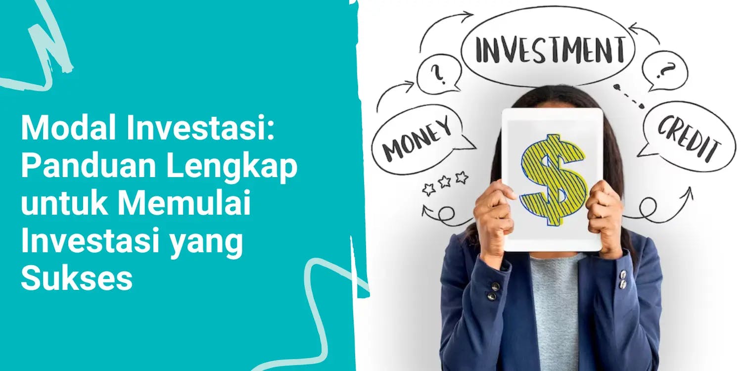 Modal Investasi: Panduan Lengkap untuk Memulai Investasi yang Sukses