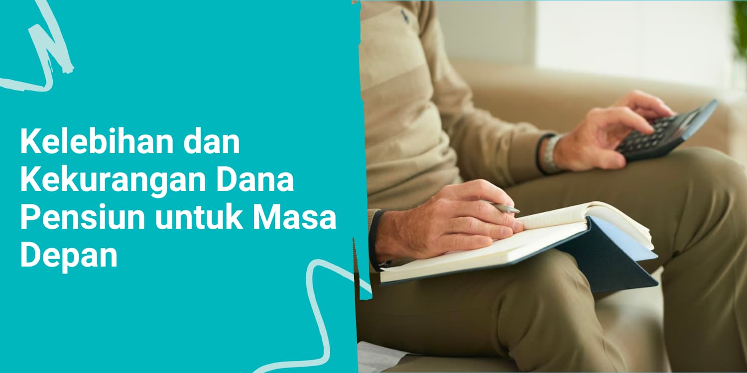 Kelebihan dan Kekurangan Dana Pensiun untuk Masa Depan