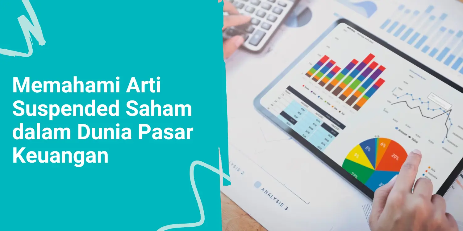 Memahami Arti Suspended Saham dalam Dunia Pasar Keuangan