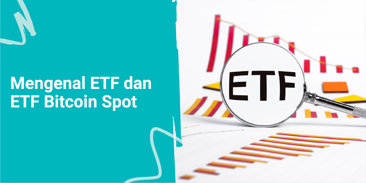 Mengenal ETF dan ETF Bitcoin Spot
