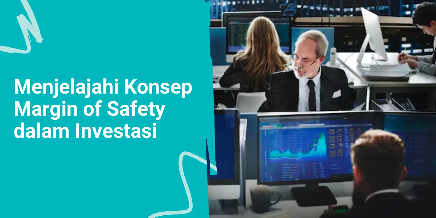 Menjelajahi Konsep Margin of Safety dalam Investasi