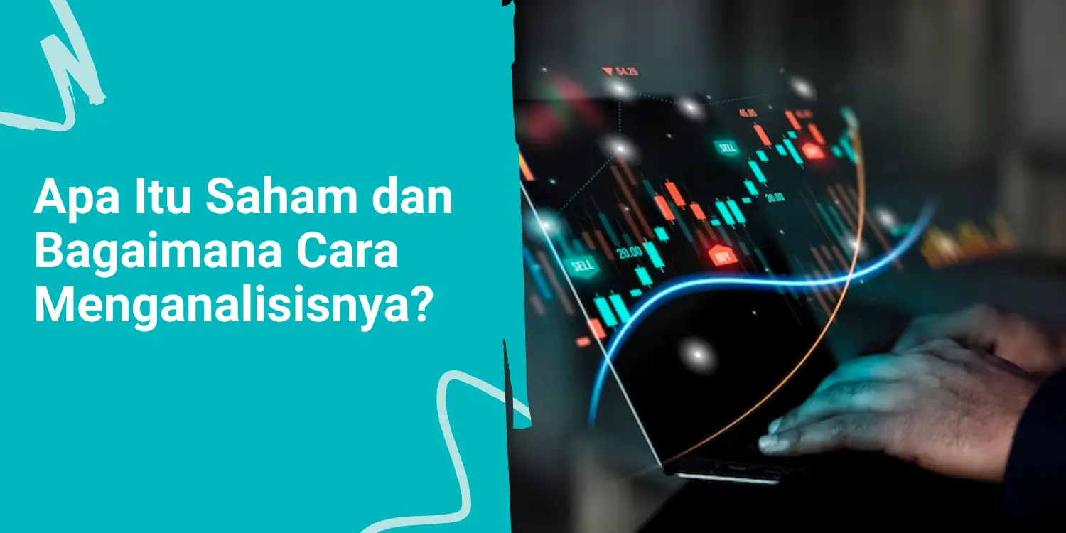 Apa Itu Saham dan Bagaimana Cara Menganalisisnya?