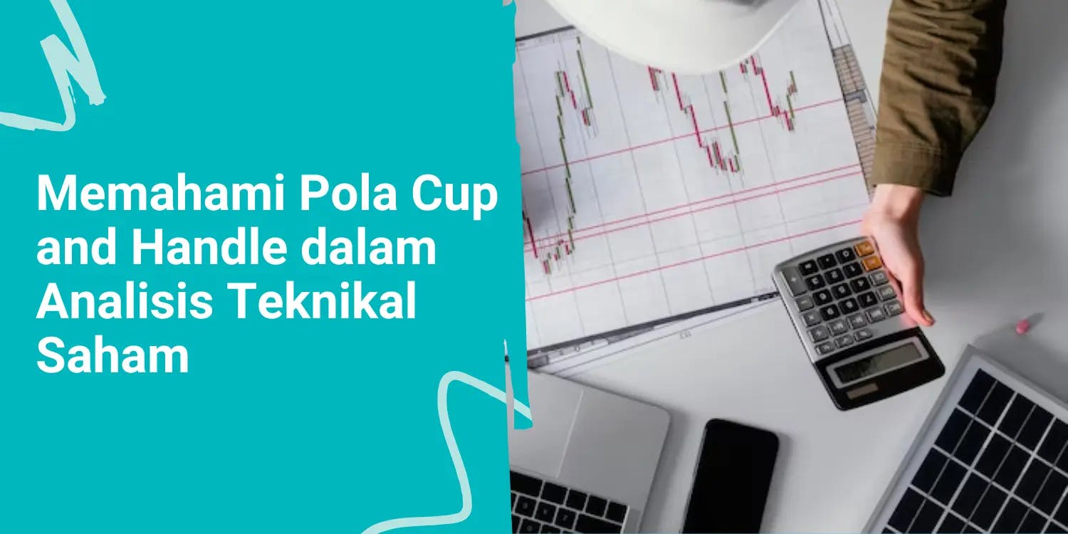 Memahami Pola Cup and Handle dalam Analisis Teknikal Saham