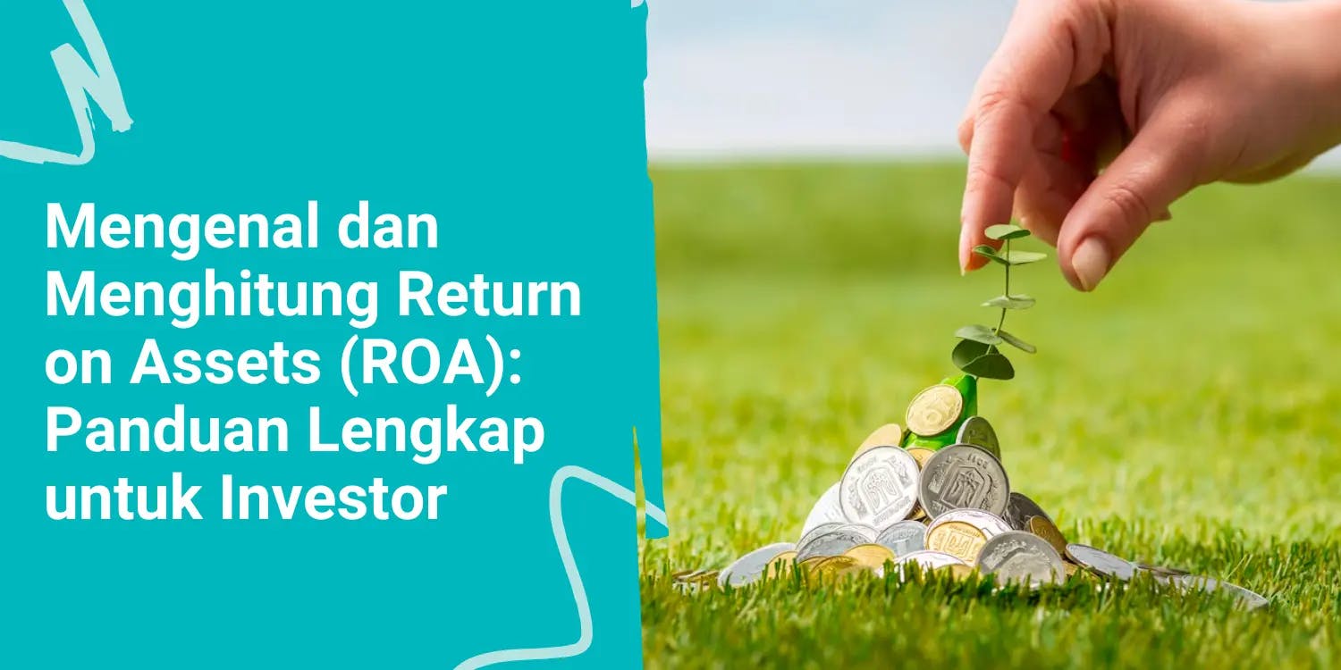 Mengenal dan Menghitung Return on Assets (ROA): Panduan Lengkap untuk Investor