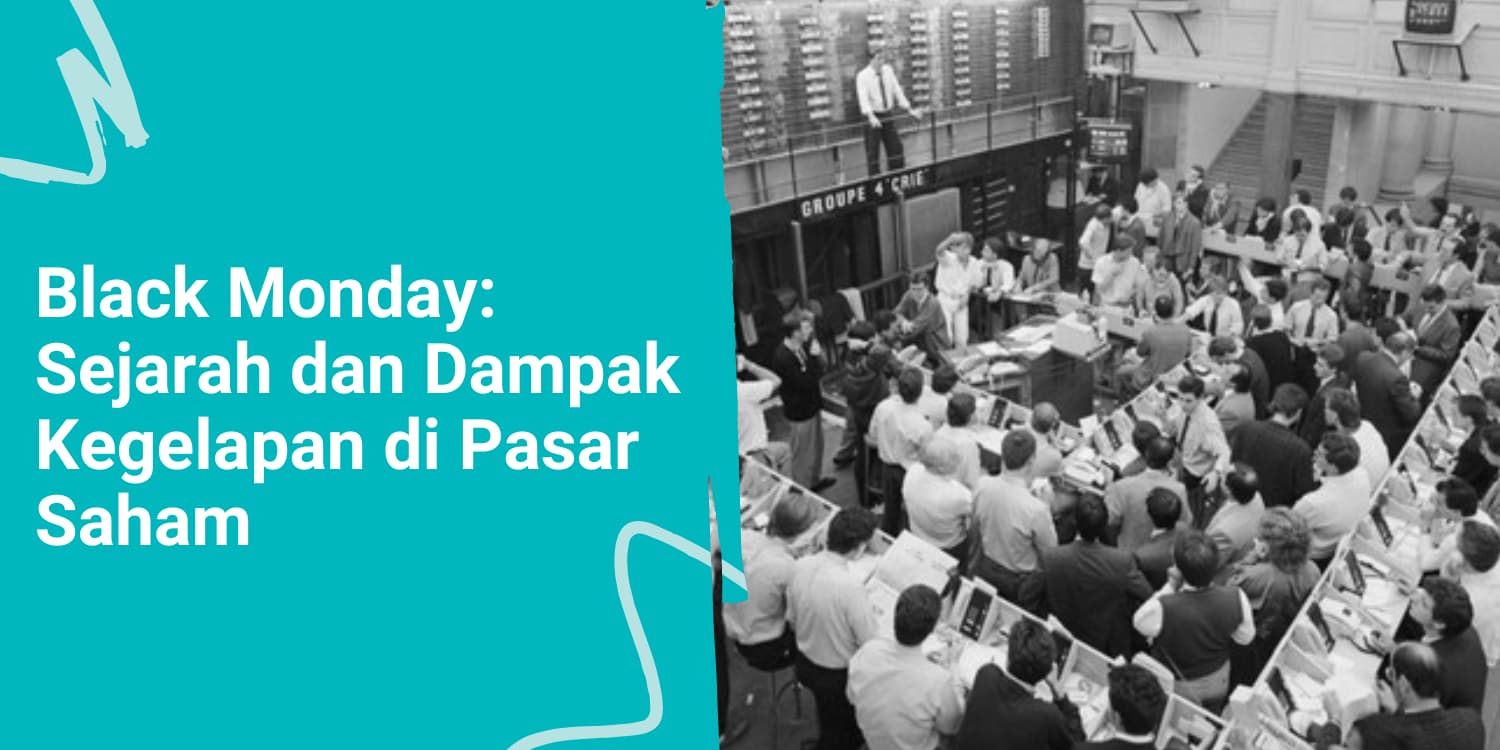 Black Monday: Sejarah dan Dampak Kegelapan di Pasar Saham
